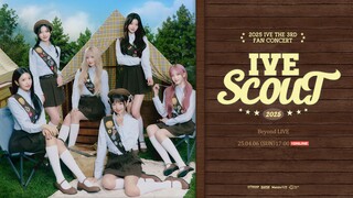 IVE - The 3rd Fan Concert 'IVE Scout' [2025.04.06]