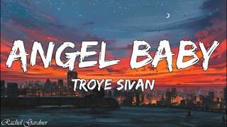 Troye Sivan - Angel Baby (Lyrics)