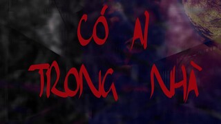 TẬP 610. CÓ AI TRONG NHÀ