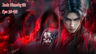 Jade Dinasty S3 Eps 16-20 Sub Indo Hd