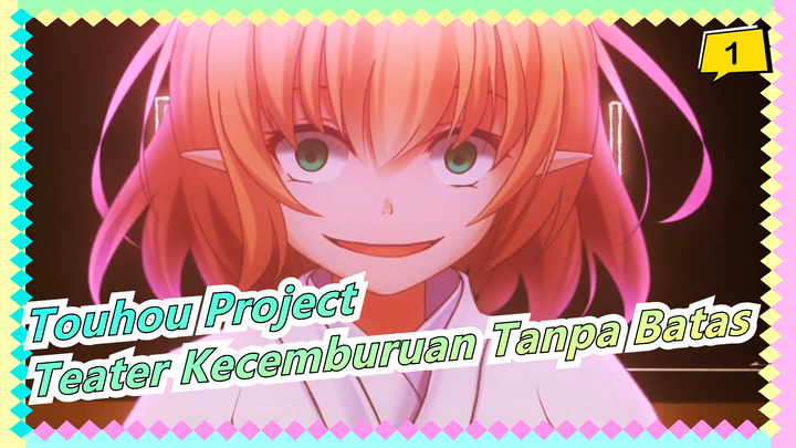 [PV Touhou Project] Teater Kecemburuan Tanpa Batas 『666』(EN)_1