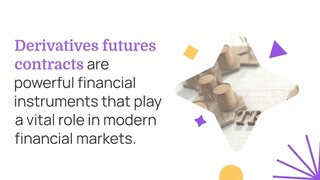 What are derivatives futures contracts?