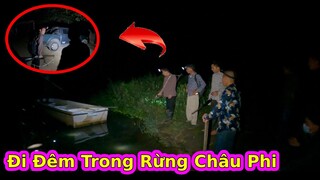 Dã ngoại ban đêm trong rừng châu phi như thế nào?||2Q Vlogs cuộc sống châu phi