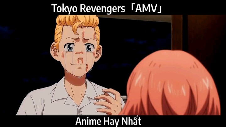 Tokyo Revengers「AMV」Hay Nhất