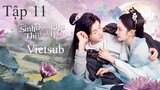 Tam Sinh Duyên Khởi Thị Thanh Hoan - Tập 11 | Vietsub