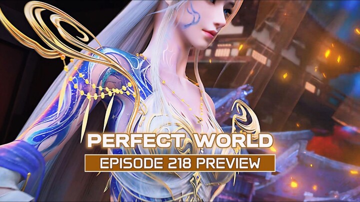 PERFECT WORLD EPISODE 218 PREVIEW