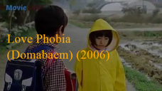 Love Phobia (Domabaem) (2006)