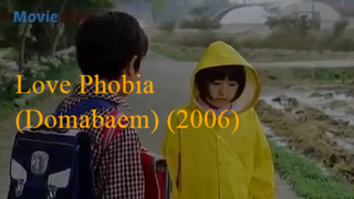 Love Phobia (Domabaem) (2006)