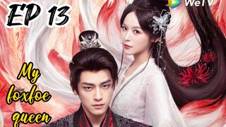 [ENG] EP 13 My Foxfoe Queen