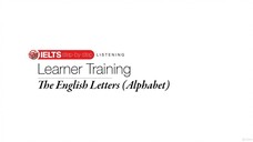 41 - LISTENING Learner Training The English Letters