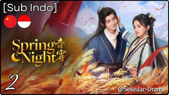 [Sub Indo] Spring Night – Eps. 02 (2025)