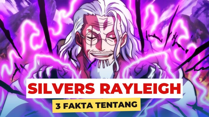 3 Fakta sangat raja kegelapan yaitu Silvers Rayleigh