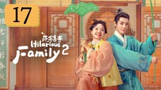 Hilarious Family 2 - Episode 17 [Eng Sub]
