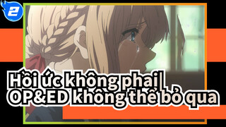 Hồi ức không phai|OP&ED Cái này không thể bỏ qua được【Cảm động】_2