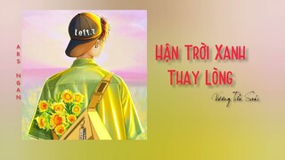 Hận Trời Xanh Thay Lòng (怨苍天变了心) (Chính Thức Bản / 正式版) - Vương Tiểu Soái