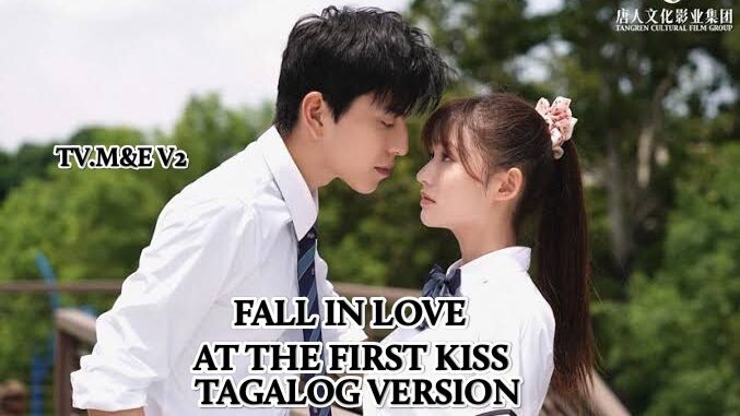 FALL IN LOVE AT THE FIRST KISS ' LOVESTORY * TAGALOG VERSION