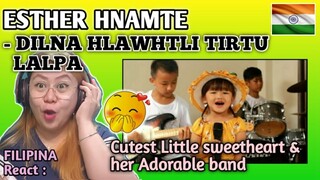 ESTHER HNAMTE - DILNA HLAWHTLIN TIRTU LALPA || FILIPINA Reacts