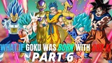 WHAT IF Goku Was BORN With GOD KI?(Part 6)