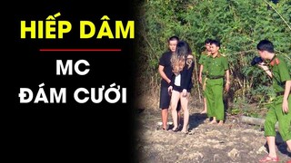 ĐẪM LỆ cô MC đám cưới xinh đẹp bị gã bất nhân lôi ra cánh đồng GIẾT vì không cho sờ đùi| Điều tra TV