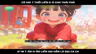 Cô gái 7 tuổi liền g-ả cho thái phó đ^m t-ân h-ôn liền gọi hắn là đại ca ca  #reviewtruyentranh