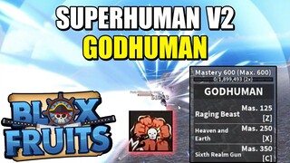 Showcase Và Điều Kiện Lấy GODHUMAN (SUPERHUMAN V2) Update 17.3 Trong Blox Fruits