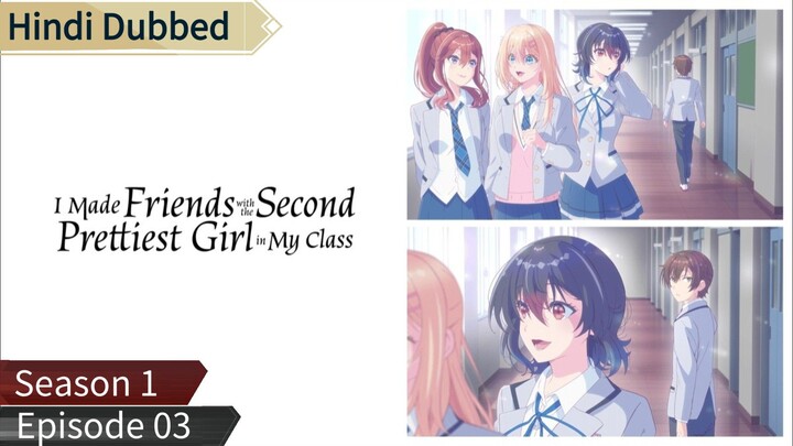 I Made Friends with the Second Prettiest Girl in My Class s1 ep03 hindi dubbed