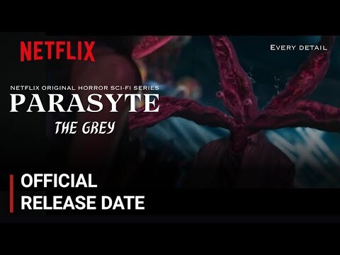 Parasyte The Grey Netflix K-Drama |Parasyte The Grey Release Date| Parasyte The Grey Trailer Netflix