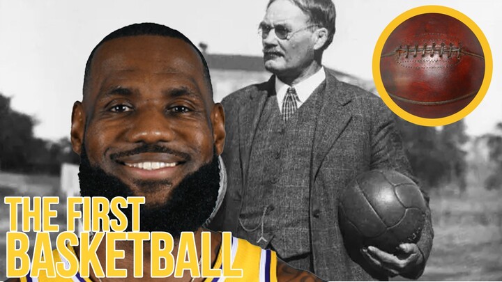 The first basketball in history