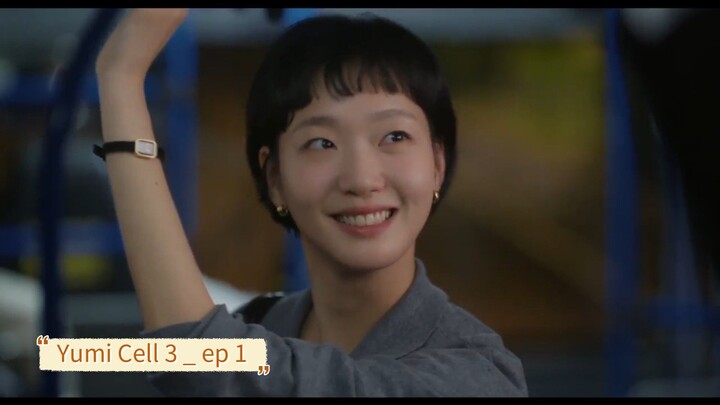 Yumi cell 3_ep 1_sub indo
