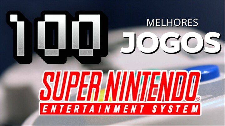 100 MELHORES JOGOS DE SUPER NINTENDO!
