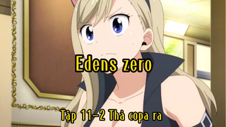 Edens zero_Tập 11-2 Thả copa ra