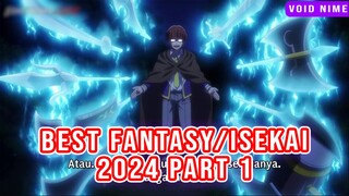 Anime Fantasy / Isekai dengan MC Overpower TERBAIK 2024! PART 1