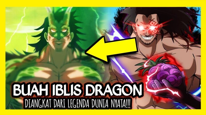 BUAH IBLIS MONKEY D. DRAGON - BANGKITNYA LEGENDA SUKU PEMBERONTAK DARI DUNIA NYATA!!!