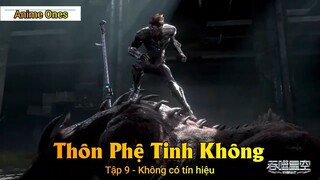 Thôn Phệ Tinh Không Tập 9 - Không có tín hiệu