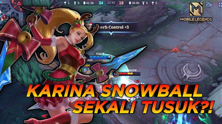 KARINA MODE SNOWBALL?? MUSUH AUTO SEKALI TUSUK ! - MLBB