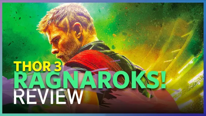 Thor 3 Still Ragnaroks! - Review