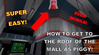 How to KILL CAMPERS glitching ON TOP OF THE MAP in Chapter 10 - Mall [Roblox Piggy Glitches]