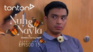 Nuh & Nayla Episod 15