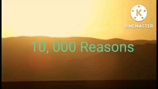 10,000 reasons