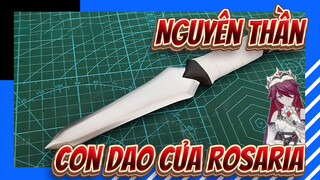 [Nguyên thần] Con dao của Rosaria, đề nghị sản xuất