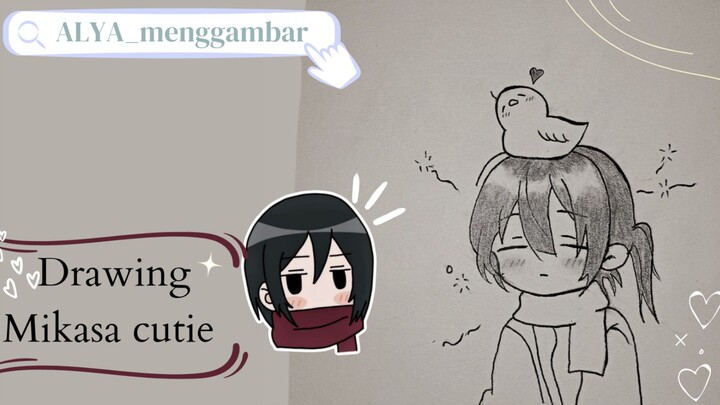 menggambar Mikasa yang simpel di gambar tapi kawaii (≧▽≦)