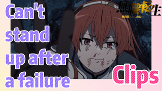 [Mushoku Tensei]  Clips | Can't stand up after a failure