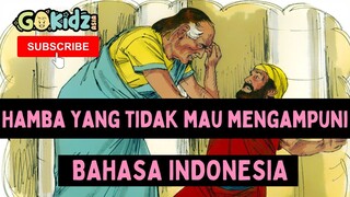 HAMBA YANG TIDAK MAU MENGAMPUNI | Cerita Alkitab