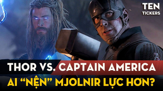 THOR Hay CAPTAIN AMERICA "Nện" Búa MJOLNIR Lực Hơn? - Stormbreaker vs. Mjolnir | Ten Tickers