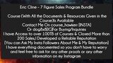 Eric Cline – 7 Figure Sales Program Bundle Course download