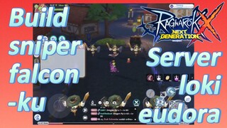 Build sniper falcon-ku Server loki eudora (Ragnarok X: Next Generation)