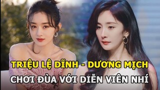 Triệu Lệ Dĩnh chơi đùa với em bé vì nhớ con trai, Dương Mịch khoe eo thon da trắng trên phim trường