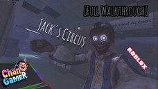 Roblox  Jack's Circus  [Full Walkthrough]