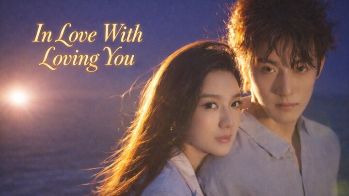 IN LOVE WITH LOVING YOU E24 END