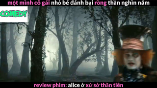 Nội dung phim : Alice ở xứ sở thần tiên phần 3 #Review_phim_hay